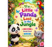 The Little Panda Lost in the jungle: A Heartwarming Bedtime Adventure Story About Courage, Friendship, and Finding Home (5-Minute Bedtime Jungle Adventures)