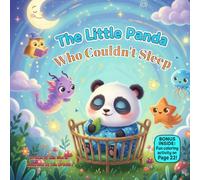 The Little Panda Who Couldn’t Sleep: A Sweet Rhyming Bedtime Story About Calm Minds, Cozy Nights, and Falling Asleep