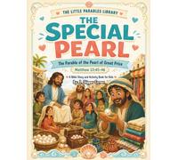 The Little Parables Library : The Special Pearl | Kids Bible Story & Activity Workbook: Christian Children’s Workbook | The Parable of the Pearl of ... Story, Coloring, and Activities for Ages 5-10