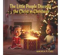 The Little People Discover the Christ in Christmas