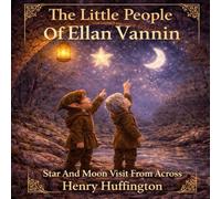 The Little People Of Ellan Vannin: Star And Moon Visit From Across