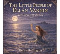 The Little People Of Ellan Vannin: The Princess Of The Sea