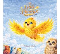 The Little Phoenix: A Story of Finding Home
