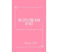 The Little Pink Book Of Self : Blooming Belle
