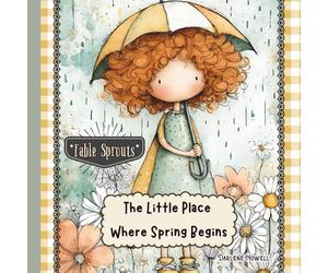 The Little Place Where Springs Begins - A Whimsical Rhyming Story About Garden Friends Discovering Spring