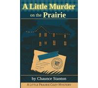 The Little Prairie Murder: A Cozy Mystery