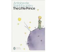 The Little Prince: And Letter to a Hostage (Penguin Modern Classics)