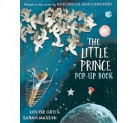 The Little Prince: The beloved classic children’s fable, adapted as a illustrated pop-up book for a new generation of young readers.