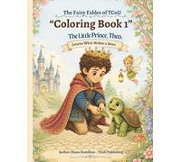 The Little Prince, Theo--Coloring book 1: Coloring book 1 ("The Fairy Fables of TCoU -- Coloring Book Series")