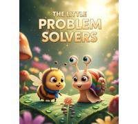 The Little Problem Solvers: A Children's Story About Teamwork, Resilience, and Friendship (The Silliest Forest Series)
