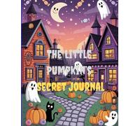 The Little Pumpkin's Secret Journal