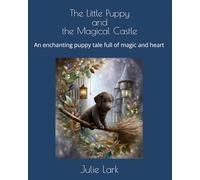 The Little Puppy and the Magical Castle (Adventures of the Little Puppy)