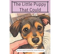 The Little Puppy That Could: Cute Children's Story About a Puppy and Her Exciting Days of Dog Parks, Car Rides, Toys, Friends, and Naps. (BeaYOUtiful Books)