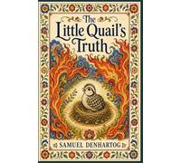 The Little Quail's Truth: Jataka Tale Rhymes: 35