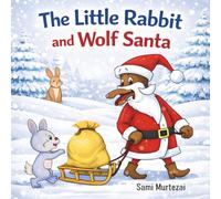 The Little Rabbit and Wolf Santa (Little Forest - Moral Stories with Cute Animals)