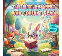 The Little Rabbit Who Couldn't Read: A Gentle Rhyming Story About Learning to Read, Patience, and Growing Confidence
