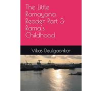 The Little Ramayana Reader Part 3 Rama's Childhood