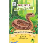 The Little Rattle Snake: Sammy learns about teamwork