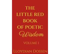 THE LITTLE RED BOOK OF POETIC WISDOM Volume I