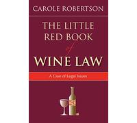 The Little Red Book of Wine Law: A Case of Legal Issues (ABA Little Books)