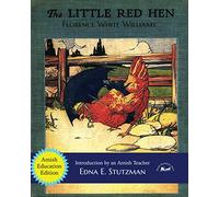 The Little Red Hen (Amish Education Edition): Introduction by an Amish Teacher