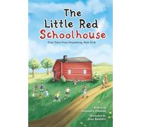 The Little Red Schoolhouse: True Tales from Doansburg, New York