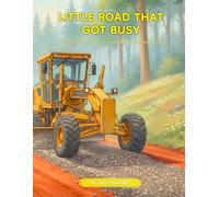THE LITTLE ROAD THAT GOT BUSY!