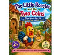 The Little Rooster and the Two Coins: A Read & Color Fairy Tale with Big Easy Pages and Little Lessons (Seed Story Coloring Book Series)