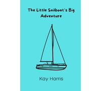 The Little Sailboat's Big Adventure