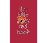 The Little Sassy Red Book: The Breakup Recovery Book for Letting Go, Leveling Up, and Never Texting Back (The Little Sassy Books)