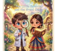 The Little Scientist and the Grand Quest: A Tale of Rulers, Time, and Devotion: 67 (Illustrated Adventures)