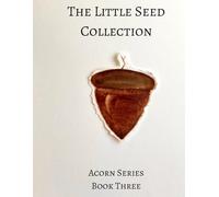 The Little Seed Collection Acorn Series Book Three