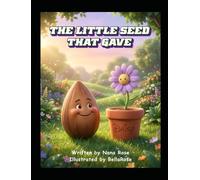 The Little Seed That Gave