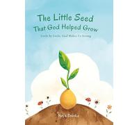 The Little Seed That God Helped Grow