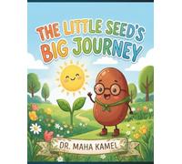 The Little Seed's Big Journey: An Interactive Botany Adventure for Preschoolers & Homeschoolers