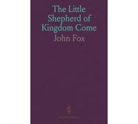 The Little Shepherd of Kingdom Come: A mountain boy’s journey from wandering to belonging