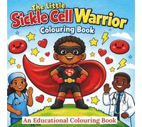 The Little Sickle Cell Warrior Colouring Book