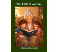 The Little Snowflake: A gentle fairy tale about love, kindness, and friendship (Grandma’s Tales)