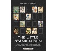 The Little Stamp Album: A Cozy Punch & Junk Journal for Collecting Paper Scraps and Tiny Treasures (0.8" × 1")
