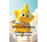 The little star goes on a journey: A gentle and magical adventure about courage and recovery.An emotional children's story about a little star that ... light and goes on a journey to find it again.