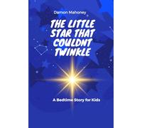 The Little Star That Couldn't Twinkle