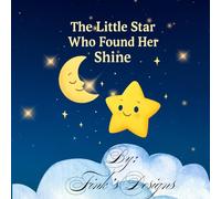 The Little Star Who Found Her Shine