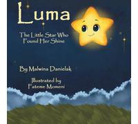 The Little Star Who Found Her Shine: A Heartwarming Bedtime Story of Courage, Kindness, and Finding Your Inner Light
