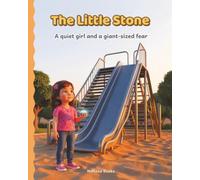 The Little Stone: A quiet girl and a giant-sized fear