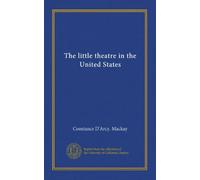 The little theatre in the United States