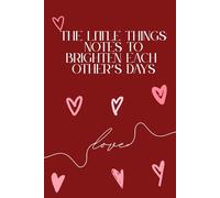 The Little Things: Notes to Brighten Each Other’s Days