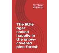 The little tiger smiled happily in the snow-covered pine forest
