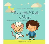 The Little Tooth Mouse / El Ratoncito de los Dientes