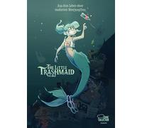 The Little Trashmaid: Geschichten aus dem Leben einer modernen Meerjungfrau