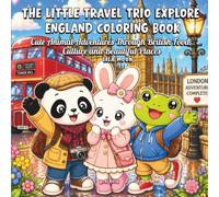 The Little Travel Trio Explore England Coloring Book: Cute Animal Adventures Through British Food, Culture and Beautiful Places